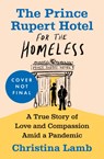 The Prince Rupert Hotel for the Homeless - Christina Lamb - 9780008487546