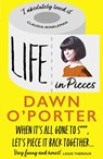 Life in Pieces - Dawn O’Porter - 9780008494704