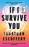 If I Survive You - Jonathan Escoffery - 9780008501211
