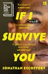 If I Survive You - Jonathan Escoffery - 9780008501242