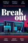 Breakout - Dhonielle Clayton ; Tiffany D. Jackson ; Nic Stone ; Angie Thomas - 9780008502102