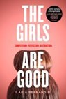 The Girls Are Good - Ilaria Bernardini - 9780008503086