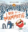 I Did See a Mammoth - Alex Willmore - 9780008503574