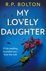 My Lovely Daughter - R.P. Bolton - 9780008503796