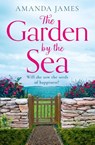 The Garden by the Sea - Amanda James - 9780008505011
