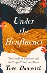 Under the Henfluence - Tove Danovich - 9780008505868