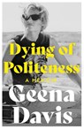 Dying of Politeness - Geena Davis - 9780008508159
