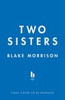 Two Sisters - Blake Morrison - 9780008510541