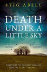 Death Under a Little Sky - ABELL,  Stig - 9780008517021