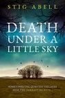 Death Under a Little Sky (Jake Jackson, Book 1) - Stig Abell - 9780008517038