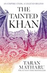 The Tainted Khan - Taran Matharu - 9780008517694