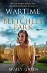 Wartime at Bletchley Park - Molly Green - 9780008518554