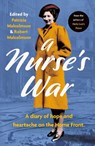 A Nurse’s War - Patricia Malcolmson ; Robert Malcolmson - 9780008519155