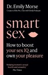 Smart Sex - Dr Emily Morse - 9780008520618