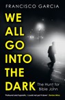 We All Go into the Dark - Francisco Garcia - 9780008531485