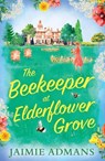 The Beekeeper at Elderflower Grove - Jaimie Admans - 9780008541538