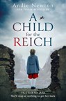 A Child for the Reich - Andie Newton - 9780008541965