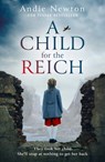A Child for the Reich - Andie Newton - 9780008541972