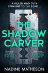 The Shadow Carver - Nadine Matheson - 9780008548476