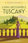 A Fatal Encounter in Tuscany - Vivian Conroy - 9780008549329