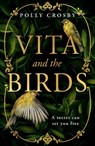 Vita and the Birds - Polly Crosby - 9780008550684