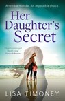 Her Daughter’s Secret - Lisa Timoney - 9780008553159