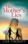 Her Mother’s Lies - Lisa Timoney - 9780008553197