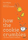 How the Cookie Crumbles - Tara Wigley - 9780008554736