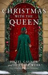 Christmas with the Queen - Hazel Gaynor ; Heather Webb - 9780008556495