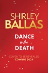 Dance to the Death - Shirley Ballas ; Sheila McClure - 9780008558055