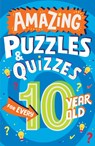 Amazing Puzzles and Quizzes for Every 10 Year Old - Clive Gifford - 9780008562205