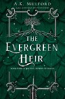 The Evergreen Heir - A.K. Mulford - 9780008582746