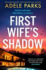 First Wife’s Shadow - Adele Parks - 9780008586362