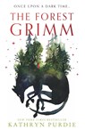 The Forest Grimm - Kathryn Purdie - 9780008588335