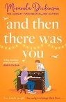 And Then There Was You - Miranda Dickinson - 9780008590055