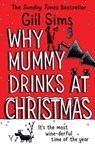 Why Mummy Drinks at Christmas - Gill Sims - 9780008592059
