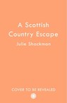 A Scottish Country Escape - Julie Shackman - 9780008595173