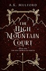 The High Mountain Court - A.K. Mulford - 9780008596293