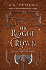 The Rogue Crown - A.K. Mulford - 9780008596316