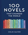 100 Novels That Changed the World - Colin Salter - 9780008599089