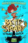 Betty Steady and the Toad Witch - Nicky Smith-Dale - 9780008600341