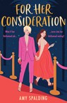 For Her Consideration - Amy Spalding - 9780008601386