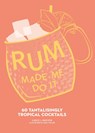 Rum Made Me Do It - Lance J. Mayhew - 9780008601768