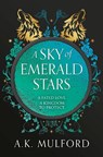 A Sky of Emerald Stars - A.K. Mulford - 9780008601836