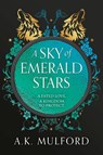 A Sky of Emerald Stars - A.K. Mulford - 9780008601874