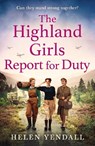 The Highland Girls Report for Duty - Helen Yendall - 9780008603311