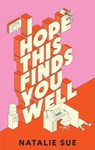 I Hope This Finds You Well - Natalie Sue - 9780008604455