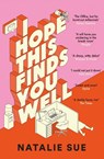 I Hope This Finds You Well - Natalie Sue - 9780008604493