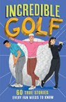 Incredible Golf - Clive Gifford - 9780008606114