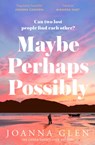 Maybe, Perhaps, Possibly - Joanna Glen - 9780008607456